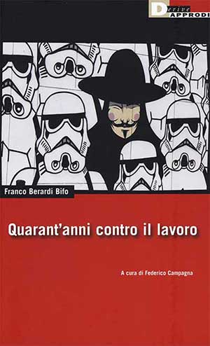 Quarant’anni contro il lavoro