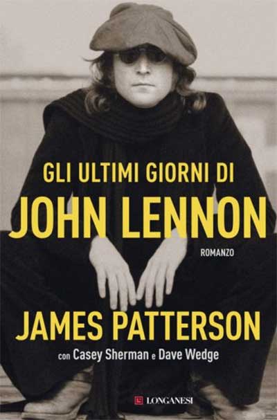 James Patterson - Gli ultimi giorni di John Lennon